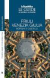 Friuli Venezia Giulia : borghi e castelli