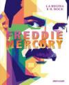 Freddie Mercury : la regina e il rock