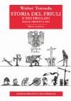 Storia del Friuli e dei friulani : dalle origini a noi