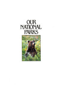Copertina  Our National parks : America's spectacular wilderness heritage