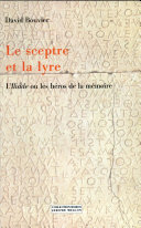 Copertina  Le sceptre et la lyre : l'Iliade ou les heros de la memoire