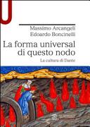 Copertina  La forma universal di questo nodo : la cultura di Dante