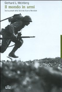 Copertina  Il mondo in armi : storia globale della Seconda Guerra Mondiale