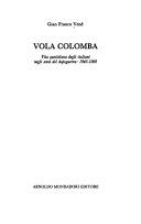Copertina  Vola colomba : vita quotidiana degli italiani negli anni del dopoguerra: 1945-1960