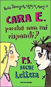 Copertina  Cara E. perche' non mi rispondi? : P.S. segue lettera