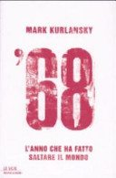 Copertina  1968 : l'anno che ha fatto saltare il mondo