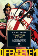 Copertina  Vincitori e vinti : le stagioni dell'odio, dalle leggi razziali a Prodi e Berlusconi
