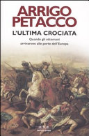 Copertina  L'ultima crociata : quando gli ottomani arrivarono alle porte dell'Europa