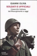 Copertina  Soldati e ufficiali : l'esercito italiano dal Risorgimento a oggi