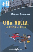 Copertina  Una volta... : la storia di Felix