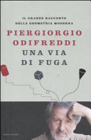 Copertina  Una via di fuga : il grande racconto della geometria moderna