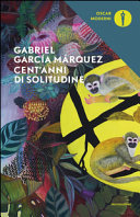 Copertina  Cent'anni di solitudine ; con il dossier \\Gabo racconta la nascita del romanzo\\