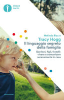 Copertina  Il linguaggio segreto della famiglia : genitori, figli, fratelli: vivere e comunicare serenamente in casa