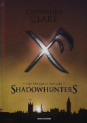 Copertina  Shadowhunters. The infernal devices