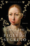 Copertina  Il volo delle aquile : Figli del segreto : romanzo