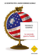 Copertina  La seconda guerra fredda : lo scontro per il nuovo dominio globale