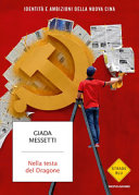 Copertina  Nella testa del dragone : identità e ambizioni della nuova Cina
