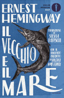 Copertina  Il vecchio e il mare : con una scelta di scritti sulla pesca e il racconto inedito La ricerca come felicità