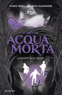 Copertina  I segreti di Acquamorta. La morte negli occhi