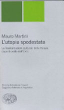 Copertina  L'utopia spodestata : le trasformazioni culturali della Russia dopo il crollo dell'URSS