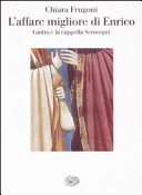 Copertina  L'affare migliore di Enrico : Giotto e la cappella Scrovegni