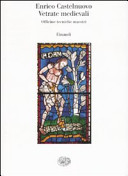 Copertina  Vetrate medievali : officine, tecniche, maestri
