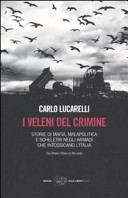 Copertina  I veleni del crimine : storie di mafia, malapolitica e scheletri negli armadi che intossicano l'Italia : dai Misteri d'Italia di Blu notte