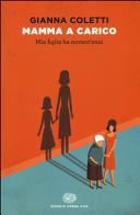 Copertina  Mamma a carico : mia figlia ha novant'anni