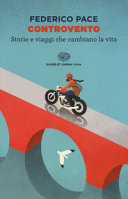 Copertina  Controvento : storie e viaggi che cambiano la vita