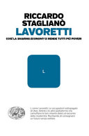 Copertina  Lavoretti : così la sharing economy ci rende tutti più poveri
