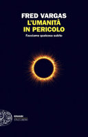 Copertina  L'umanità in pericolo : facciamo qualcosa subito