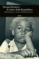 Copertina  Il colore della Repubblica : figli della guerra e razzismo nell'Italia postfascista