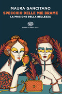 Copertina  Specchio delle mie brame : la prigione della bellezza