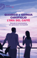 Copertina  L'ora del caffè : manuale di conversazione per generazioni incompatibili