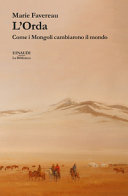 Copertina  L'Orda : come i Mongoli cambiarono il mondo