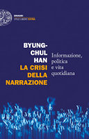 Copertina  La crisi della narrazione : informazione, politica e vita quotidiana