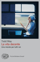 Copertina  La vita decente : una morale per tutti noi