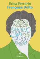 Copertina  Francoise Dolto : il corpo come teatro del desiderio