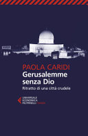 Copertina  Gerusalemme senza Dio : ritratto di una città crudele