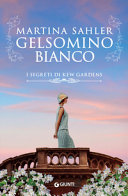 Copertina  Gelsomino bianco : i segreti di Kew Gardens