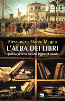 Copertina  L'alba dei libri : quando Venezia ha fatto leggere il mondo
