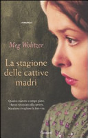Copertina  La stagione delle cattive madri
