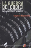 Copertina  La guerra dei codici : spie e linguaggi cifrati nella seconda guerra mondiale