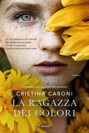 Copertina  La ragazza dei colori : [romanzo]