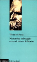 Copertina  Nietzsche selvaggio, ovvero Il ritorno di Dioniso