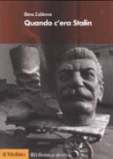 Copertina  Quando c'era Stalin : i russi dalla guerra al disgelo