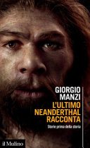 Copertina  L'ultimo Neanderthal racconta : storie prima della storia