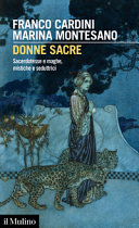 Copertina  Donne sacre : sacerdotesse e maghe, mistiche e seduttrici