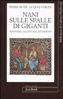 Copertina  Nani sulle spalle di giganti : maestri e allievi nel Medioevo