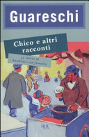 Copertina  Chico e altri racconti : trentatre storie di bambini e un fumetto